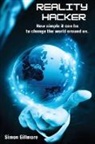 Simon Gillmore - Reality Hacker