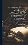 Defauconpret, Washington Irving - Histoire De La Vie Et Des Voyages De Christophe Colomb