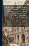 Washington Irving - The Life And Voyages Of Christopher Columbus And The Voyages And Discoveries Of The Companions Of Columbus; Volume 3