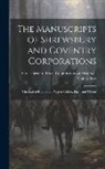 Great Britain Royal Commission on Hi - The Manuscripts of Shrewsbury and Coventry Corporations: The Earl of Radnor, Sir Walter Corbet, Bart., and Others