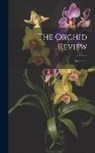 Anonymous - The Orchid Review; Volume 4