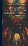 Giovanni Battista Gelli - Letture Edite E Inedite De Giovan Batista Gelli Sopra La Commedia Di Dante; Volume 2