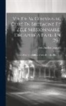 Jean-Baptiste Lasausse - Vie De M. Cormeaux, Curé En Bretagne Et Zélé Missionnaire, Décapité À Paris En 1794: Avec Des Traits Édifians Arrivés Dans Les Prisons