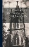 Church Of England - The Day-hours Of The Church Of England