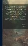 Néaulme, Voltaire - Essay Sur L'histoire Générale, Et Sur Les Moeurs Et L'esprit Des Nations Depuis Charlemagne Jusqu'à Nous Jours