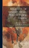 Benedictus De Spinoza, August Friedrich Gfrörer - Benedicti De Spinoza Opera Philosophica Omnia