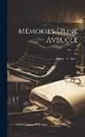 Anonymous - Mémoires D'une Aveugle: Madame Du Deffand; Volume 1