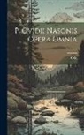 Ovid - P. Ovidii Nasonis Opera Omnia; Volume 7