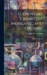 William S. Furneaux - Elementary Chemistry, Inorganic and Organic: Alternative Course