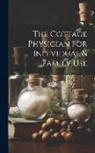 Anonymous - The Cottage Physician for Individual & Family Use