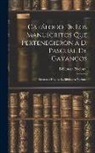 Biblioteca Nacional (Spain) - Catálogo De Los Manuscritos Que Pertenecieron a D. Pascual De Gayangos: Existentes Hoy En La Biblioteca Nacional