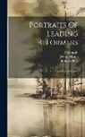 Edinburgh, Lithographers, Schenck &amp;. McFarlane - Portraits Of Leading Reformers: A Giftbook For All Seasons
