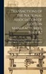 National Association of Cotton Manufa, New England Cotton Manufacturers' Ass - Transactions of the National Association of Cotton Manufacturers, Issue 82