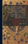 Richard Simon - Bibliotheque Critique, Ou Recueil De Diverses Pieces Critiques, Dont La Plupart Ne Sont Point Imprimées, Ou Ne Se Trouvent Que Très-Difficilement; Vol