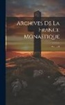 Anonymous - Archives De La France Monastique; Volume 1