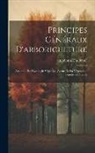 Alphonse Du Breuil - Principes Généraux D'arboriculture: Anatomie Et Physiologie Végétales, Agents De La Végétation, Pépinières, Greffes