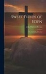 John Harrison Tenney - Sweet Fields of Eden: For the Sabbath School
