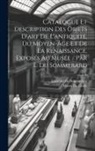 Edmond Du Sommerard, Musée De Cluny - Catalogue Et Description Des Objets D'art De L'antiquité, Du Moyen-Âge Et De La Renaissance, Exposés Au Musée / Par E. Du Sommerard
