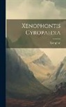 Xenophon - Xenophontis Cyropaedia