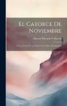 Manuel Miranda Y. Marrón - El Catorce De Noviembre: Ó Las Lluvias De Leónidas Y Los Ciclos Astronomicos