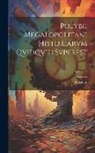 Polybius - Polybii Megalopolitani Historiarvm Qvidqvid Svperest; Volume 3