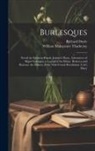 Richard Doyle, William Makepeace Thackeray - Burlesques: Novels by Eminent Hands. Jeames's Diary. Adventures of Major Gahagan. a Legend of the Rhine. Rebecca and Rowena. the H