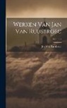 Jan Van Ruusbroec - Werken Van Jan Van Ruusbroec; Volume 4