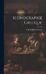 Ennio Quirino Visconti - Iconographie Grecque