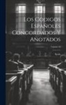 Spain - Los Codigos Españoles Concordados Y Anotados; Volume 12