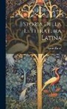 Cesare Cantù - Storia Della Letteratura Latina
