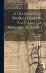 Robert Forby, Walter Rye - A Glossary of Words Used in East Anglia, Volume 31, issue 3