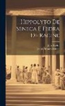 Jean Racine, Lucius Annaeus Seneca - Hippolyto De Seneca E Fedra De Racine