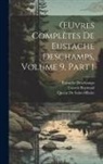 Queux De Saint-Hilaire, Eustache Deschamps, Gaston Raynaud - OEuvres Complètes De Eustache Deschamps, Volume 9, part 1