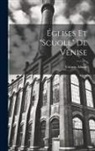Vittorio Alinari - Églises Et "Scuole" De Venise