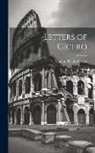 Marcus Tullius Cicero - Letters of Cicero