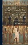 Ernest Alfred Wallis Budge - A History Of Egypt From The End Of The Neolithic Period To The Death Of Cleopatra Vii, B.c. 30: Egypt And Her Asiatic Empire