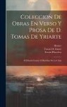 Tomás De Iriarte, Horace, Virgil - Coleccion De Obras En Verso Y Prosa De D. Tomas De Yriarte: El Filósofo Casado. El Huérfano De La China