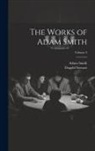 Adam Smith, Dugald Stewart - The Works of Adam Smith; Volume 3