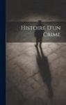 Anonymous - Histoire D'un Crime