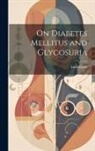 Emil Kléen - On Diabetes Mellitus and Glycosuria