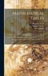 Edmond Halley, Henry Sherwin, John Wallis - Mathematical Tables: Contrived After a Most Comprehensive Method: Viz. a Table of Logarithms, From 1 to 101000. to Which Is Added (Upon the