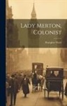 Humphry Ward - Lady Merton, Colonist