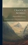 Richard Doddridge Blackmore - Cradock Nowell: A Tale of the New Forest / by Richard Doddridge Blackmore