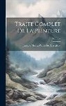 Jacques Nicolas Paillot De Montabert - Traité Complet De La Peinture; Volume 7