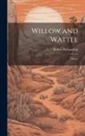 Robert Richardson - Willow and Wattle: Poems