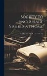 Anonymous - Society to Encourage Studies at Home: Founded in 1873 by Anna Eliot Ticknor