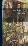 Laura M. Lane - My Sister's Keeper: A Story for Girls