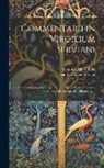 Heinrich Albert Lion, Heinrich Albert Servius - Commentarii in Virgilium Serviani; Sive Commentarii in Virgilium, Qui Mauro Servio Honorato Tribuuntur...Recensuit...H. Albertus Lion; Volume 2