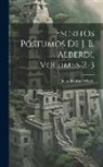 Juan Bautista Alberdi - Escritos Póstumos De J. B. Alberdi, Volumes 2-3