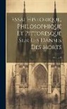 Anonymous - Essai Historique, Philosophique Et Pittoresque Sur Les Danses Des Morts; Volume 1
